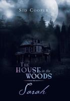 The House in the Woods - Sarah 1483661016 Book Cover