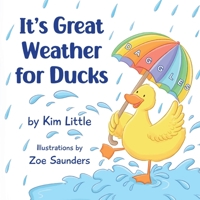 It's Great Weather For Ducks: Daggles, It's Great Weather For Ducks 0645806927 Book Cover