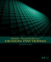 Web Application Design Patterns (Interactive Technologies) 012374265X Book Cover