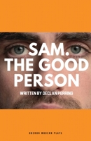 Sam. The Good Person. 1786827166 Book Cover