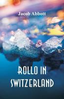 Rollo in Switzerland 1516975383 Book Cover