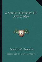 A Short History of Art 102282578X Book Cover
