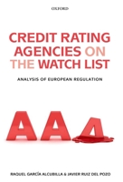 Credit Rating Agencies on the Watch List: Analysis of European Regulation 0199608865 Book Cover