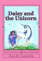 Daisy and the Unicorn 1453889353 Book Cover