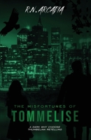 The Misfortunes of Tommelise (a Dark, Why Choose Thumbelina Retelling) B0GG3RWJDX Book Cover
