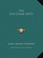 The Fox Chase 1473327202 Book Cover