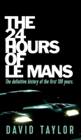 The 24 Hours of Le Mans 191522991X Book Cover