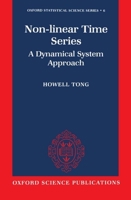 Non-Linear Time Series: A Dynamical System Approach (Oxford Statistical Science Series, Vol 6) 0198523009 Book Cover
