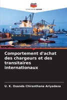 Comportement d'achat des chargeurs et des transitaires internationaux (French Edition) 6207676807 Book Cover