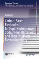 Carbon-Based Electrodes for High-Performance Sodium-Ion Batteries and Their Interfacial Electrochemistry 9819975654 Book Cover