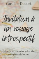 Invitation à un voyage introspectif: Mieux vous connaître grâce à la métaphore du bateau (Le Voyage Poétique) (French Edition) 2958348059 Book Cover