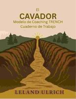 Modelo de Coaching Trench - Cuaderno de trabajo: Nunca te olvides la zanja, nunca te olvides los que abren el suelo (Spanish Edition) B0FNRZ9JJ5 Book Cover