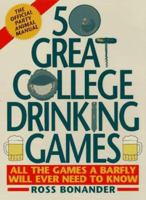 50 Great College Drinking Games 0061011711 Book Cover