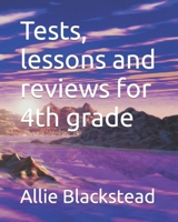 Tests, lessons and reviews for 4th grade B0C91TNM5B Book Cover