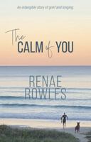 The Calm of You 0975622900 Book Cover