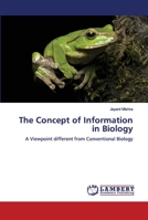 The Concept of Information in Biology: A Viewpoint different from Conventional Biology 6202523077 Book Cover