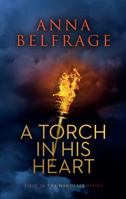 A Torch in His Heart 1789015731 Book Cover