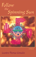 Follow the Spinning Sun 1632937166 Book Cover