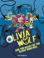 Olivia Wolf and the Night of the Giant Monsters 841925357X Book Cover