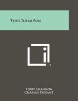 Tyee's Totem Pole 1258453665 Book Cover