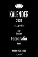 Kalender 2020 für Fotografen / Fotograf / Fotografin: Wochenplaner / Tagebuch / Journal für das ganze Jahr: Platz für Notizen, Planung / Planungen / Planer , Erinnerungen und Sprüche (German Edition) 1674364997 Book Cover