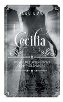 Wenn die Sehnsucht Tod verspricht: Cecilia Band 4 3750497990 Book Cover