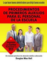 Lo que Hacen BUENOS Administradores Para Dirigir BUENAS Escuelas: Procedures de primeros Auxilios para El Personal de la Escuela 1534917713 Book Cover