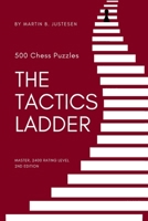 The Tactics Ladder - Master: 500 Chess Puzzles, 2400 Rating Level, 2nd Edition B0CV5V6MZL Book Cover