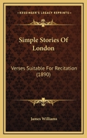 Simple Stories of London, Verses 1104654911 Book Cover