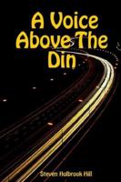 A Voice Above the Din 1411652428 Book Cover