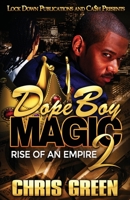 Dope Boy Magic 2 : Rise of an Empire 1951081692 Book Cover