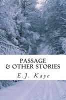 Passage and Other Stories 1505576776 Book Cover