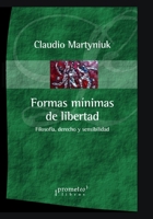 Formas mínimas de libertad: Filosofía, derecho y sensibilidad B09CCFPDKN Book Cover