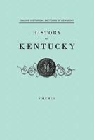 History of Kentucky, Vol. 1 1015493890 Book Cover