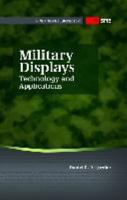 Military Displays: Technology and Applications 0819491551 Book Cover
