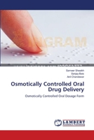 Osmotically Controlled Oral Drug Delivery: Osmotically Controlled Oral Dosage Form 3659133396 Book Cover