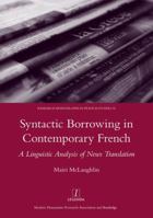 Syntactic Borrowing in Contemporary French: A Linguistic Analysis of News Translation 1906540667 Book Cover