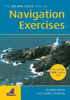 The  Adlard Coles Book of Navigation Exercises (Adlard Coles Book of) 0713663235 Book Cover