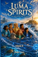 Luma Spirits Le Souffle de la Mer: Livre 2 (French Edition) B0H9YR9PVD Book Cover