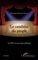 Le candidat du peuple: La RDC et son avenir politique Théâtre 2296560415 Book Cover