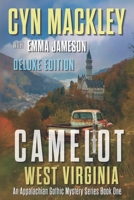 Camelot West Virginia Deluxe Edition: Three Magical Mountain Mysteries B0B5KK43PB Book Cover