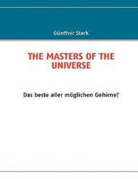 THE MASTERS OF THE UNIVERSE: Das beste aller möglichen Gehirne? 3837011631 Book Cover