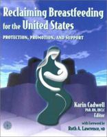 Reclaiming Breastfeeding for the United States : Protection, Promotion and Support 0763720968 Book Cover