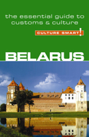 Belarus - Culture Smart!: the essential guide to customs & culture 1857334728 Book Cover