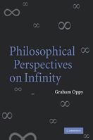 Philosophical Perspectives on Infinity 0521108098 Book Cover