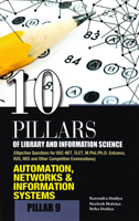10 Pillars of Library and Information Science: Pillar 9: Automation, Networks Information Systems (Objective Questions for UGC-NET, SLET, M.Phil./Ph.D. Entrance, KVS, NVS and Other Competitive Examin 8170007712 Book Cover