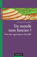 Un monde sans famine ? Vers une agriculture durable: Vers une agriculture durable 2100702068 Book Cover