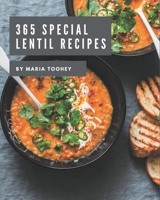 365 Special Lentil Recipes: Lentil Cookbook - Where Passion for Cooking Begins B08GFX5J3T Book Cover