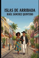 ISLAS DE ARRIBADAS (Spanish Edition) B0HJMLY5QZ Book Cover