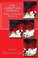 Christmas Garden Illustrated (Amber-Autumn Mystery, #1) 1977933238 Book Cover